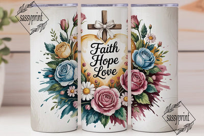 Faith Hope Love Tumbler Wrap Sublimation sassyprint 