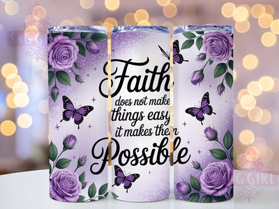 Faith Inspirational Quote Tumbler Wrap, Christian Quote Sublimation, Motivational Drinkware Design, 20oz Skinny Tumbler Wrap, Religious Faith Wrap, Uplifting Bible Verse Tumbler, Encouraging Quote Sublimatio Sublimation SvggirlplusArt 