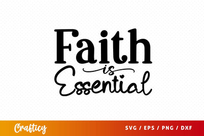 faith is essential Svg Design SVG Designangry 