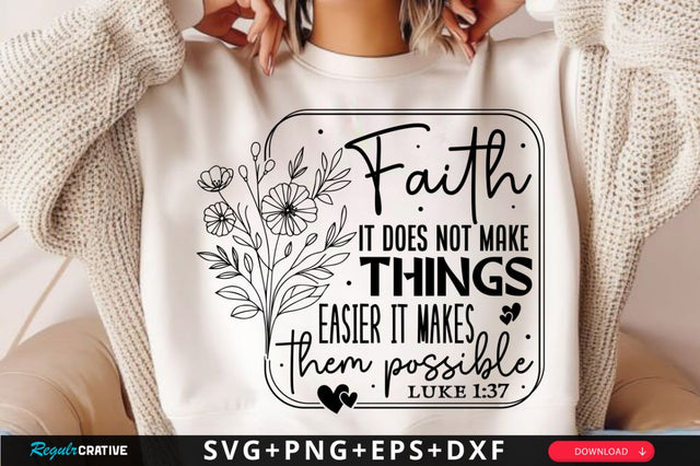 Faith It Does Not Make things SVG, Christian Floral SVG, Faith SVG, Retro Christian SVG, Bible Verse SVG, Wildflower Jesus SVG Design SVG Regulrcrative 