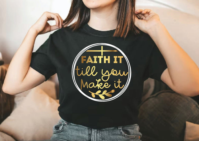 faith it till you make it svg SVG designstore 