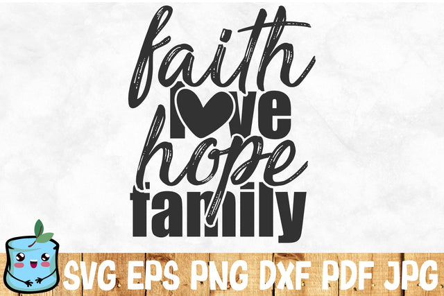 Faith Love Hope Family SVG MintyMarshmallows 