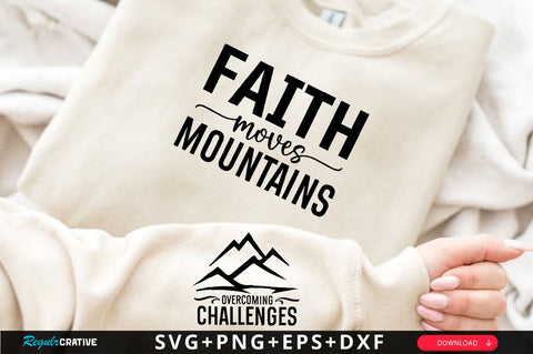 Faith Moves Mountains Sleeve SVG Design, Christian Sleeve SVG, Faith SVG Design, Jesus Sleeve SVG SVG Regulrcrative 