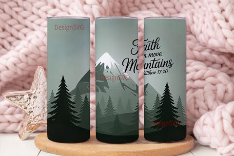 Faith Moves Mountains Tumbler Wrap Sublimation DesignSVG 