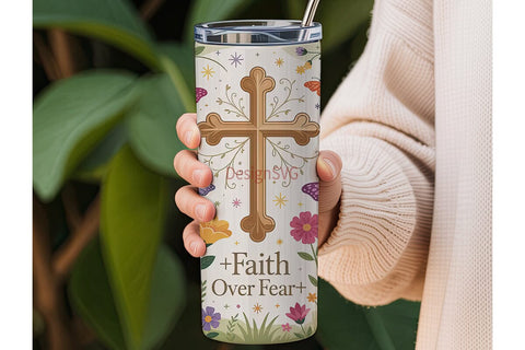 Faith Over Fear 20oz Tumbler Wrap Sublimation DesignSVG 