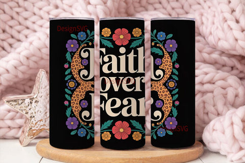 Faith Over Fear 20oz Tumbler Wrap Sublimation DesignSVG 
