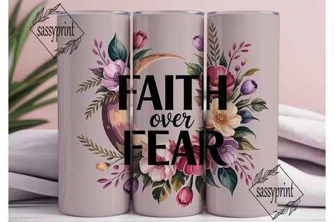 Faith Over Fear 20oz Tumbler Wrap Sublimation sassyprint 