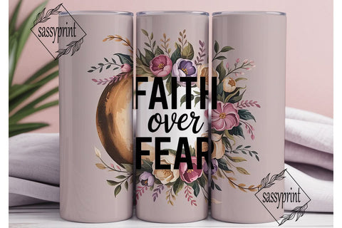 Faith Over Fear 20oz Tumbler Wrap Sublimation sassyprint 