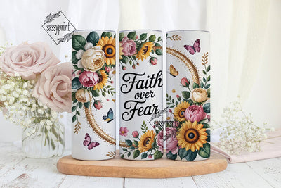 Faith Over Fear 20oz Tumbler Wrap Sublimation sassyprint 