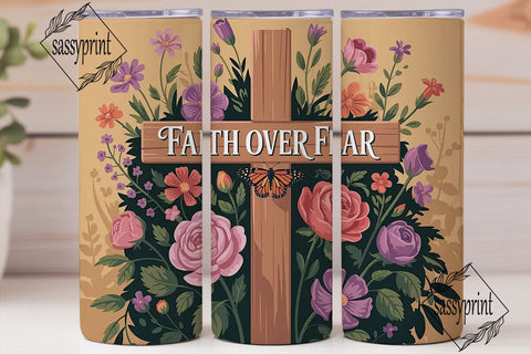 Faith Over Fear 20oz Tumbler Wrap Sublimation sassyprint 