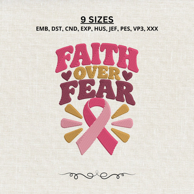 Faith Over Fear Breast Cancer Embroidery Design – Pink Ribbon Machine Embroidery File, Cancer Awareness Survivor Design Embroidery/Applique DESIGNS PatternFeed8 