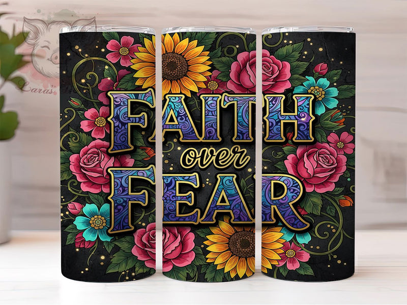 Faith Over Fear Christian Tumbler, Faith Over Fear Theme, Bible Verse Wrap, Spiritual Scripture Design, Seamless Religious Motif, Inspirational Faith Print, Vibrant Worship Style, 20Oz Tumbler, Sublimat Sublimation Lara' s Designs 