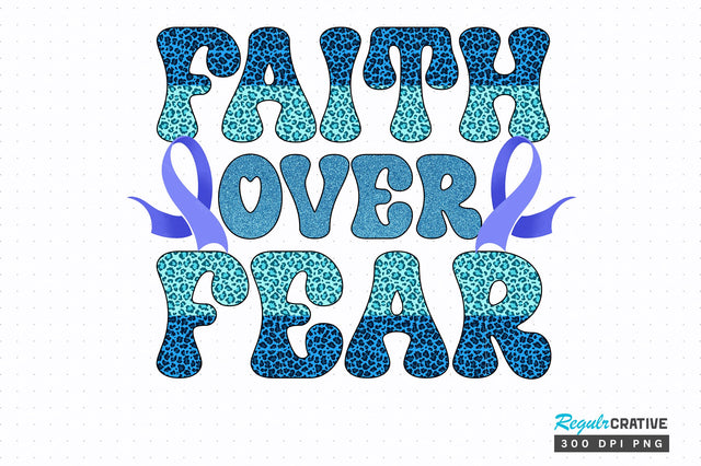 Faith over fear png design Sublimation Regulrcrative 