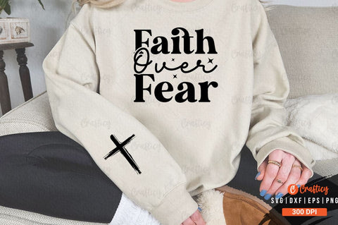 Faith Over Fear Sleeve SVG Design SVG Designangry 