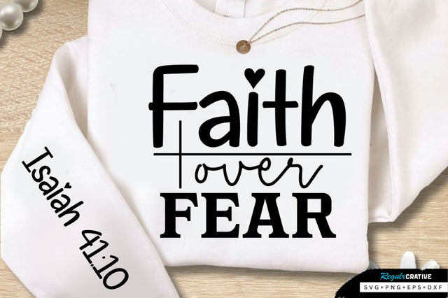 Faith Over Fear Sleeve SVG Design SVG Regulrcrative 