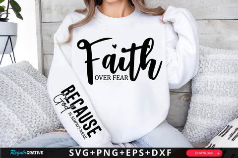 Faith Over Fear Sleeve SVG Design SVG Regulrcrative 
