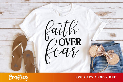 Faith over fear SVG Design SVG Designangry 