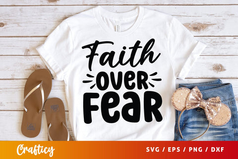 Faith over Fear SVG Design SVG Designangry 