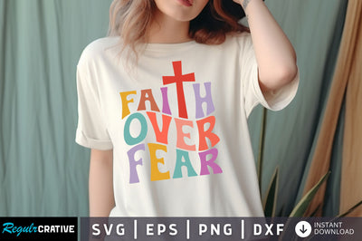 Faith over Fear svg Design SVG Regulrcrative 