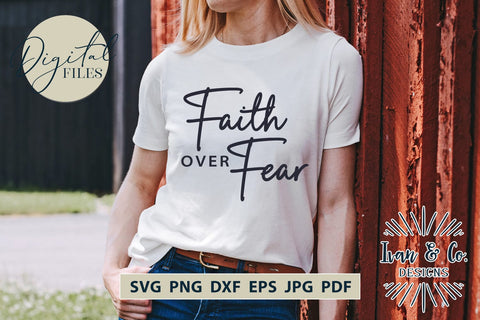 Faith over Fear SVG Files, Christian Svg, Religious Svg, Jesus Svg, Christian Shirts, Cricut Svg, Silhouette Designs, Digital Cut Files, Vinyl Designs, DXF PNG JPG (1683190512) SVG Ivan & Co. Designs 