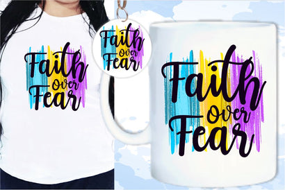 Faith Over Fear SVG, Inspirational Quotes, Motivatinal Quote Sublimation PNG T shirt Designs, Sayings SVG, Positive Vibes, SVG D2PUTRI Designs 