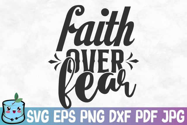 Faith Over Fear SVG MintyMarshmallows 