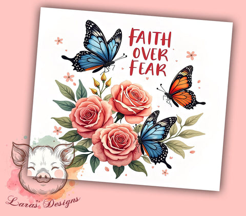 Faith Over Fear Tumbler, Butterfly Floral Design, Christian Drinkware, 20oz Sublimation Wrap, Inspirational Gift, Nature and Faith Decor, Motivational Tumbler Sublimation Lara' s Designs 