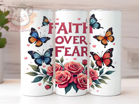 Faith Over Fear Tumbler, Butterfly Floral Design, Christian Drinkware, 20oz Sublimation Wrap, Inspirational Gift, Nature and Faith Decor, Motivational Tumbler Sublimation Lara' s Designs 
