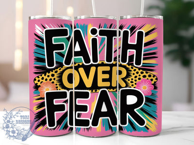 Faith Over Fear Verse 20oz Tumbler, Christian Bible Verse Cup Wrap, Inspirational Scripture Design, Sublimation Tumbler Wrap, 20Oz Tumbler Design, Artistic Faith Cup, Stylish Christian Wrap Sublimation ToriDesigns 
