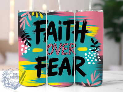 Faith Over Fear Verse 20oz Tumbler, Christian Bible Verse Cup Wrap, Inspirational Scripture Design, Sublimation Tumbler Wrap, 20Oz Tumbler Design, Artistic Faith Cup, Stylish Christian Wrap Sublimation ToriDesigns 