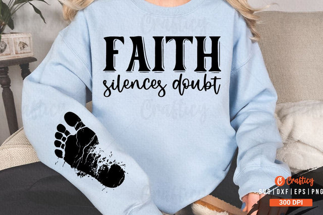 Faith silences doubt Sleeve SVG Design SVG Designangry 