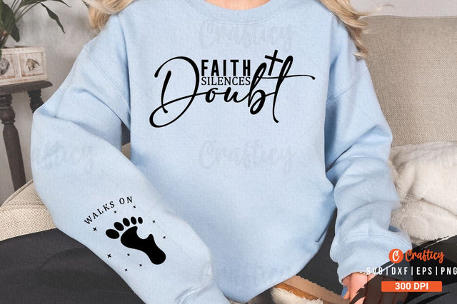 Faith Silences Doubt Sleeve SVG Design SVG Designangry 