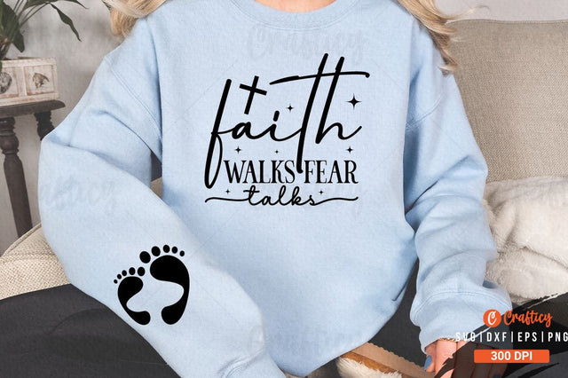 Faith walks fear talks Sleeve SVG Design SVG Designangry 