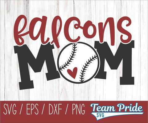 Falcons Baseball Mom SVG Digital Download Printable - SVG, EPS, DXF, PNG SVG Team Pride SVG 
