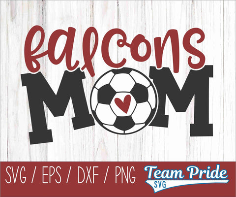 Falcons Soccer Mom SVG Digital Download Printable - SVG, EPS, DXF, PNG SVG Team Pride SVG 
