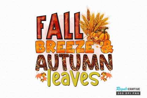 Fall breeze and autumn Sublimation Design Sublimation Regulrcrative 