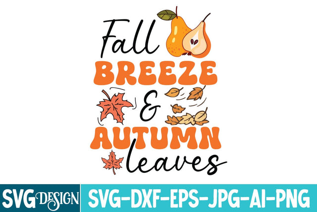 Fall Breeze & Autumn Leaves SVG Design,Thanksgiving SVG Quotes , Thanksgiving SVG Design , Fall SVG Design, Autumn SVG Cut File SVG BlackCatsMedia 