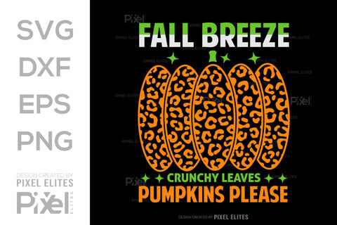 Fall Breeze Crunchy Leaves Pumpkins Please SVG Thanksgiving Bundle Happy Autumn Hello Fall Thanksgiving Quote PET 00932 SVG ETC Craft 