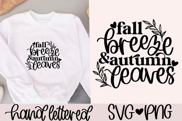 Fall breeze svg, autumn leaves svg, fall quote svg, fall shirt svg, fall mug svg, fall vibes svg, fall decor svg, hand lettered svg,fall svg SVG AnitaAlyiaLettering 
