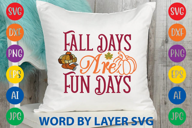 Fall Days Are Fun Days SVG DESIGN SVG Rafiqul20606 