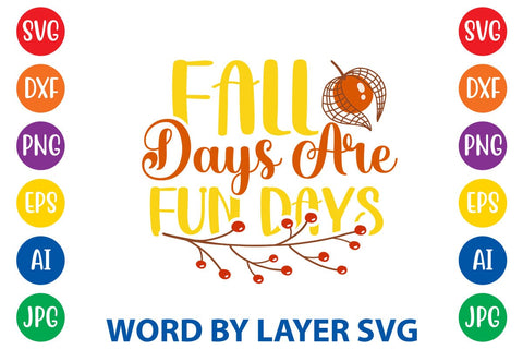 Fall Days Are Fun Days SVG DESIGN SVG Rafiqul20606 