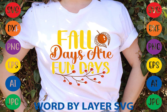 Fall Days Are Fun Days SVG DESIGN SVG Rafiqul20606 