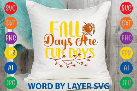 Fall Days Are Fun Days SVG DESIGN SVG Rafiqul20606 