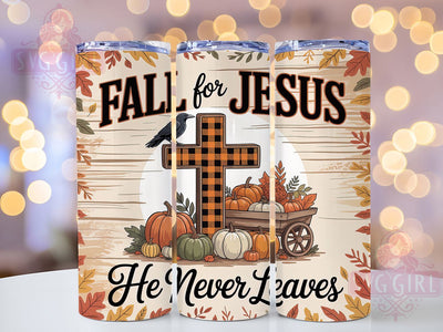 Fall for Jesus Faith 20oz Tumbler, Christian Tumbler Wrap, Religious Sublimation Design, Faith Based PNG, Inspirational Tumbler Wrap, Jesus Never Leaves Design, 20oz Tumbler Wrap Sublimation SvggirlplusArt 