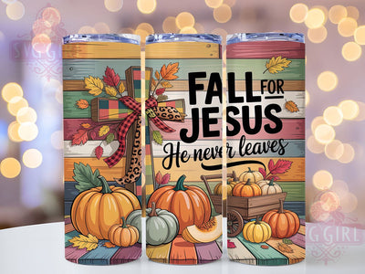Fall for Jesus Faith 20oz Tumbler, Christian Tumbler Wrap, Religious Sublimation Design, Faith Based PNG, Inspirational Tumbler Wrap, Jesus Never Leaves Design, 20oz Tumbler Wrap Sublimation SvggirlplusArt 