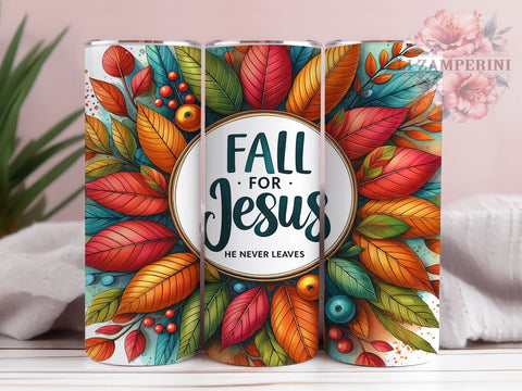 Fall for Jesus He Never Leaves 20oz Tumbler Wrap PNG, Autumn Fall Tumbler PNG Sublimation Design, Straight & Tapered Tumbler Wrap, Instant Digital Download Sublimation Li Zamperini 