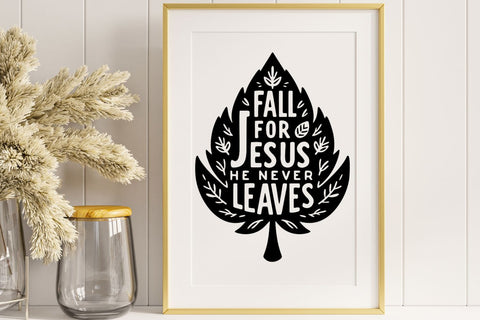Fall for Jesus He Never Leaves| Christian Fall SVG Cutting Files. SVG CosmosFineArt 