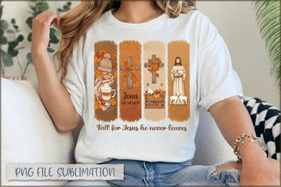 Fall for Jesus he never leaves Sublimation Sublimation Shetara Begum 