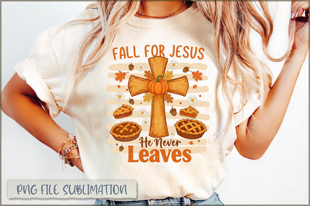 Fall for Jesus he never leaves Sublimation Sublimation Shetara Begum 