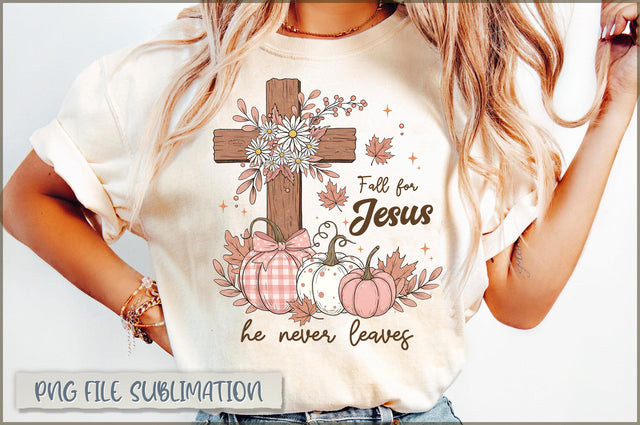 Fall for Jesus He never leaves Sublimation Sublimation Shetara Begum 